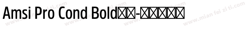 Amsi Pro Cond Bold字体字体转换